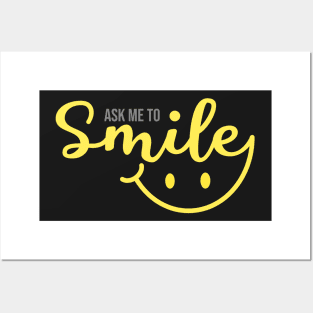 Ask me to smile Posters and Art